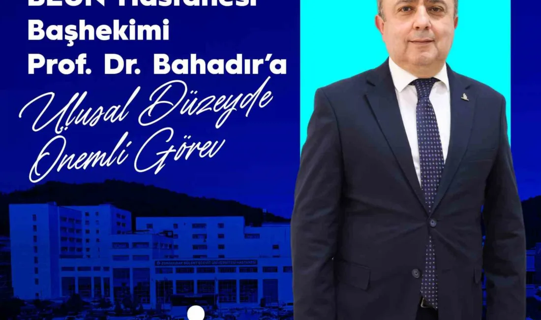 Zonguldak Bülent Ecevit Üniversitesi (BEUN) Hastanesi Başhekimi ve Tıp Fakültesi