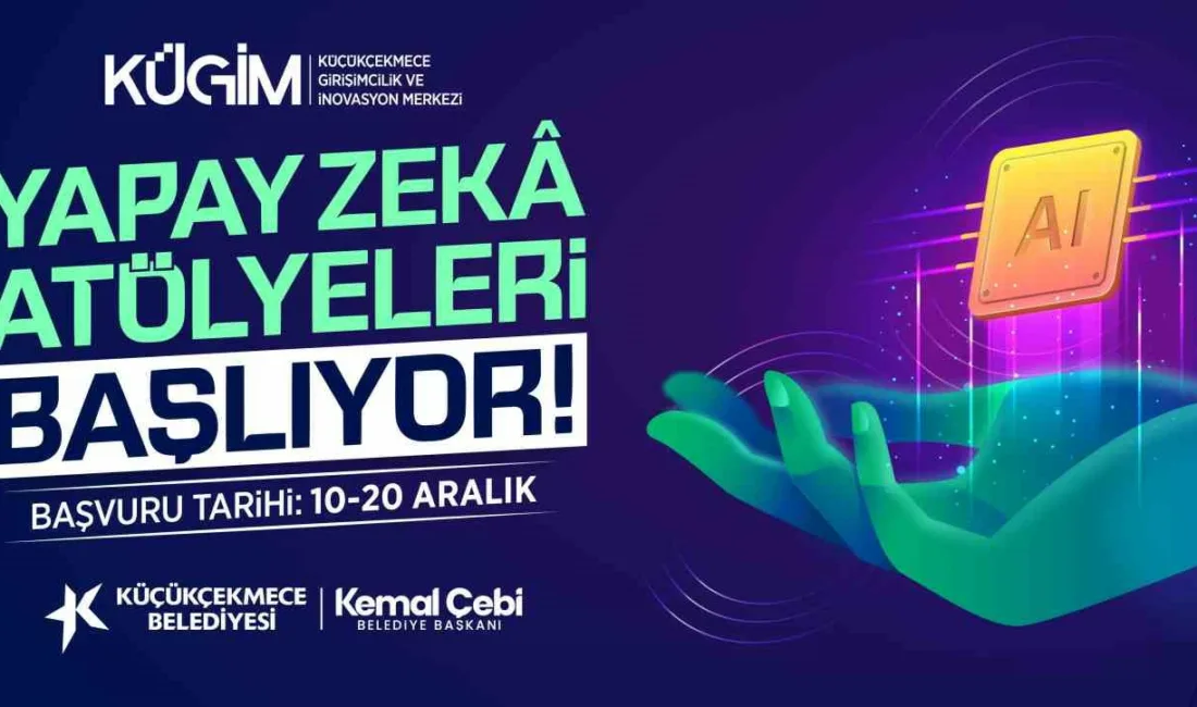 Küçükçekmece Belediyesi Girişimcilik ve İnovasyon Merkezi (KÜGİM) bünyesinde Yapay Zekâ