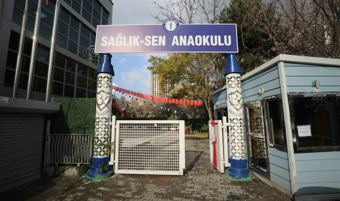 Sağlık-Sen, Ankara’da açtığı anaokulu ile sağlık ve sosyal hizmet profesyonellerinden