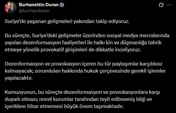 İletişim Başkanı Burhanettin Duran, Suriye’de yaşanan gelişmelere ilişkin, “Dezenformasyon ve