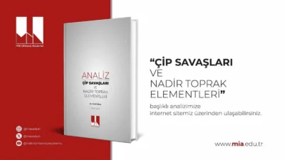 Milli İstihbarat Akademisi’nden Dr. Öğr. Üyesi Celal Erbay’ın analizinde, çiplerin