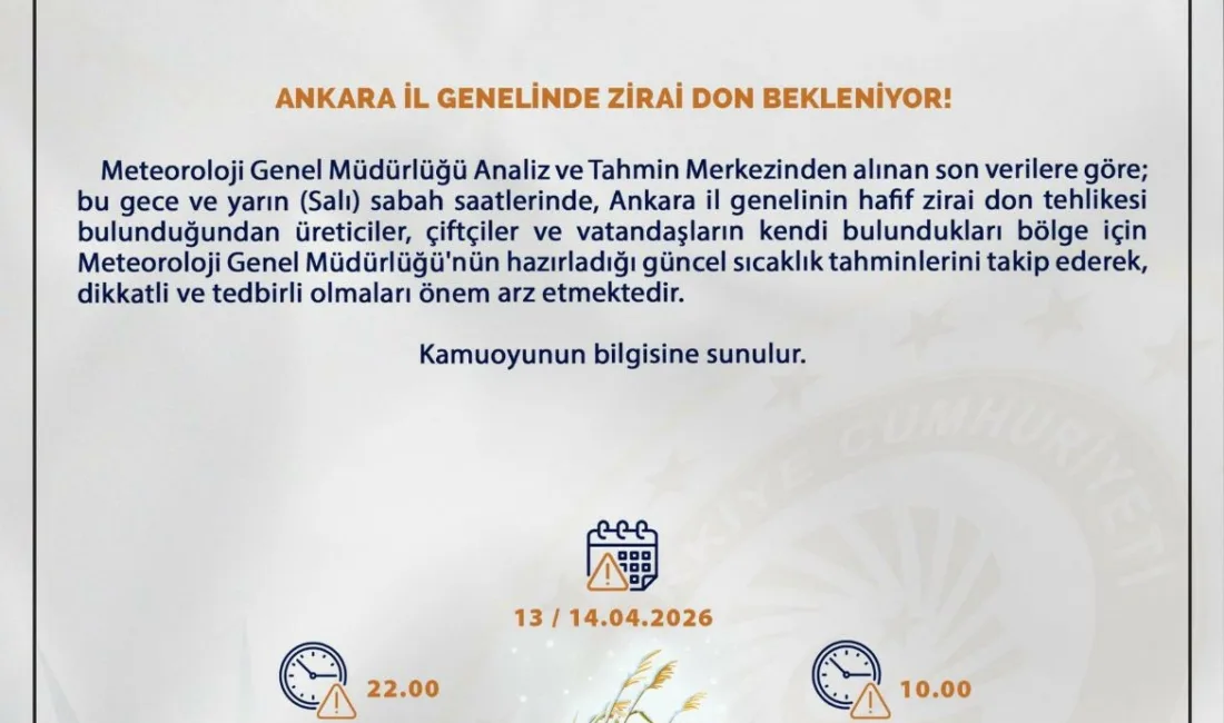 Ankara Valiliği, Meteoroloji verilerine dayanarak il genelinde zirai don beklendiğini