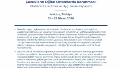 ‘Çocukların Dijital Ortamlarda Korunması: Uluslararası Politika ve Uygulama Paylaşımı programına