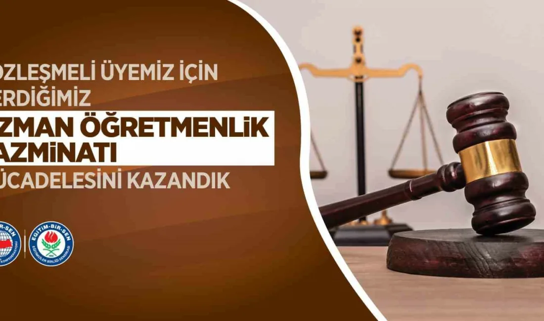 Eğitim-Bir-Sen, uzman öğretmenlik sertifikası bulunan sözleşmeli statüde çalışan bir üyesine,