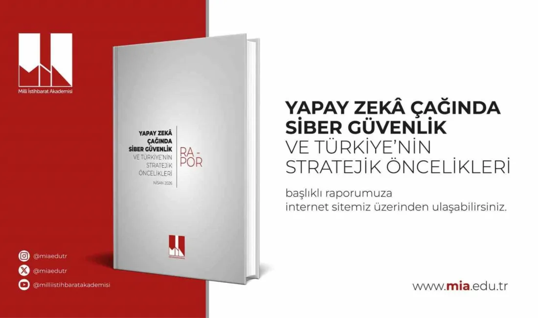 Milli İstihbarat Akademisi (MİA) tarafından hazırlanan raporda yapay zekanın yeni