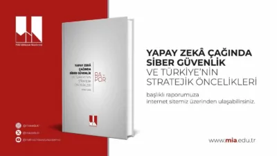 Milli İstihbarat Akademisi (MİA) tarafından hazırlanan raporda yapay zekanın yeni