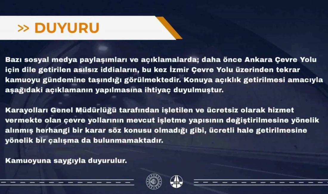 Karayolları Genel Müdürlüğünden yapılan açıklamada, İzmir Çevre Yolu’nun ücretli hale