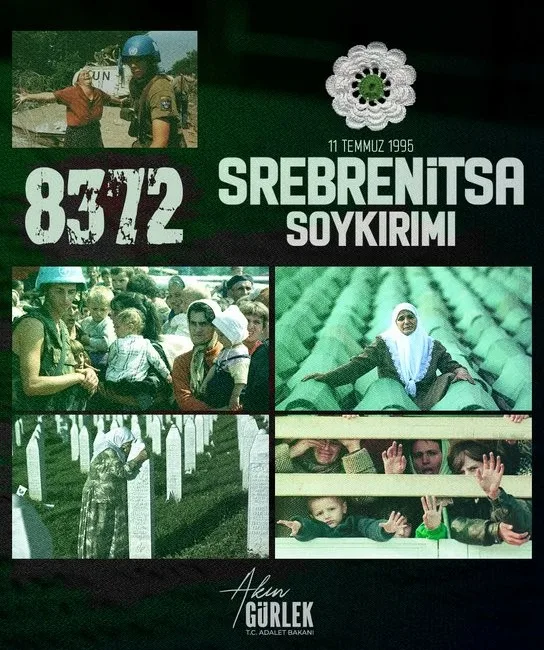 Adalet Bakanı Akın Gürlek, “Srebrenitsa Soykırımı, Bosnalı kardeşlerimizin Avrupa’nın göbeğinde,