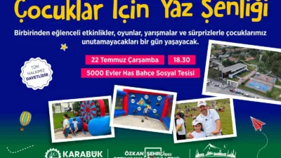 Karabük Belediyesinin düzenlediği “Çocuklar İçin Yaz Şenliği”, 22 Temmuz’da 5000